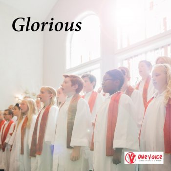 Glorious by One Voice Children's Choir 