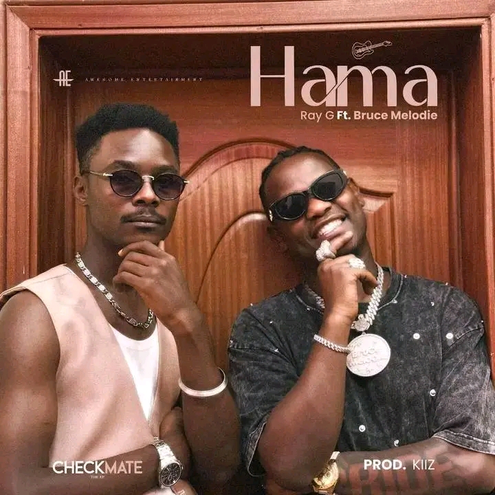 Hama by Ray G Ft Bruce Melodie | MP3 Download 