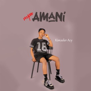 Mpa Amaani by Kimxeler Acy 