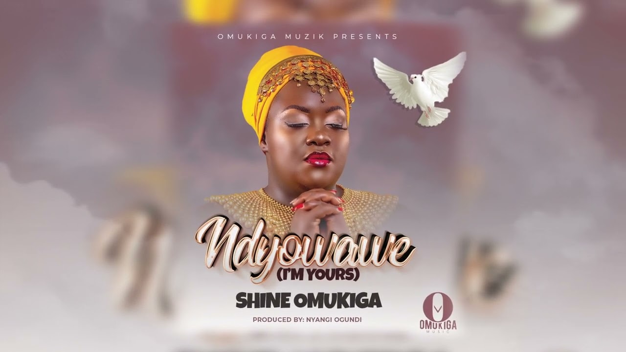Ndyowawe by Shine Omukiga 