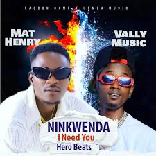 Ninkwenda By Mat Henry Ft Vally Music | MP3 Download