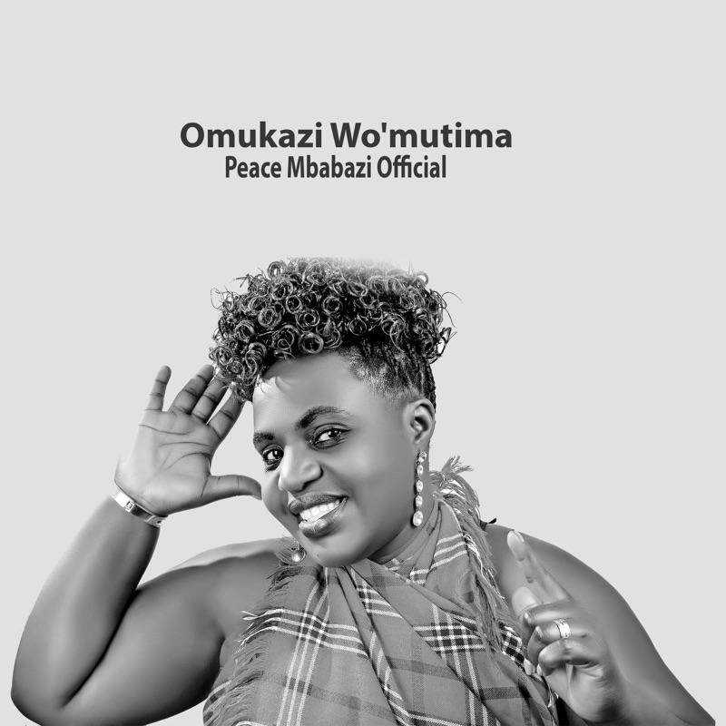 Omukazi W'Omutima by Peace Mbabazi | MP3 Download